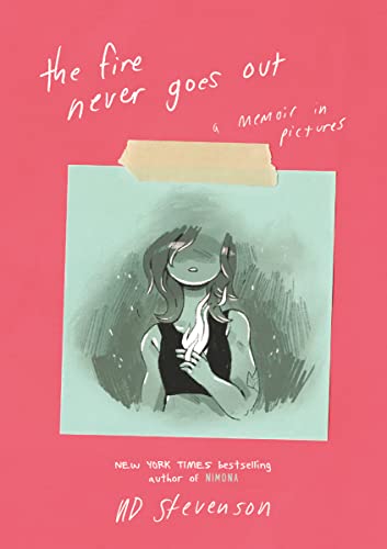 The Fire Never Goes Out: A Memoir in Pictures, A Graphic Memoir von Quill Tree Books