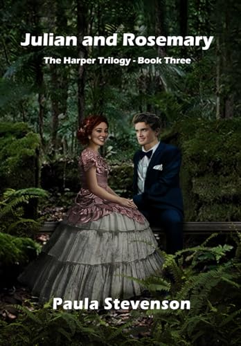 Julian and Rosemary: The Harper Trilogy - Book Three von Bowker
