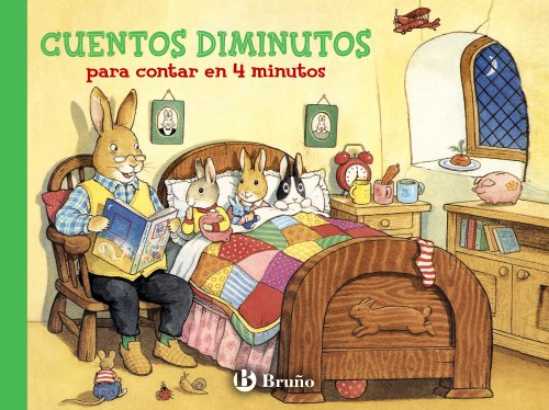 Cuentos diminutos para contar en 4 minutos (Castellano - A PARTIR DE 3 AÑOS - CUENTOS - Cuentos cortos) von EDITORIAL BRUÑO