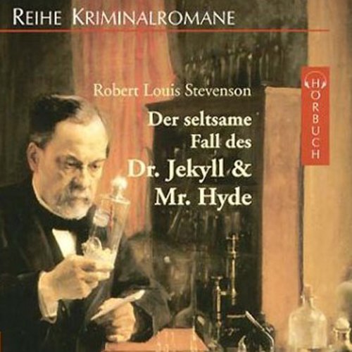 Der seltsame Fall des Dr. Jekyll und Mr. Hyde: Ungekürzte Lesung (Kriminalromane - Hörbuch)
