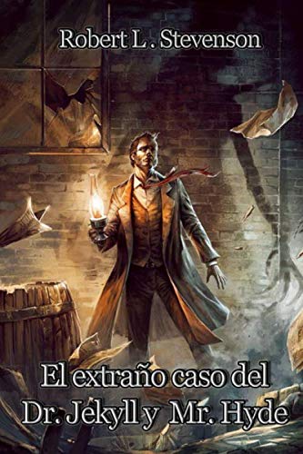 El extraño caso del Dr. Jekyll y Mr. Hyde (Spanish Edition)