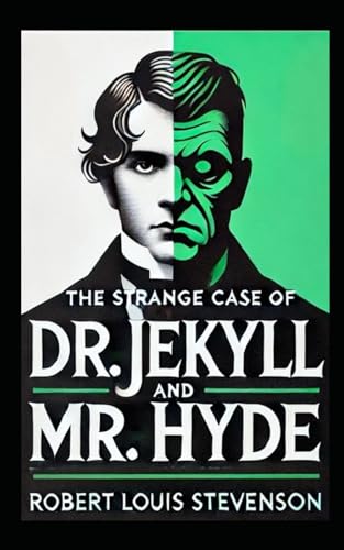 The Strange Case of Dr. Jeckyll and Mr. Hyde von Independently published