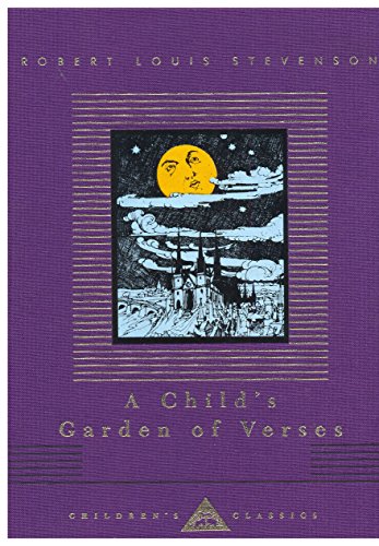 A Child's Garden Of Verses (Everyman's Library CHILDREN'S CLASSICS)