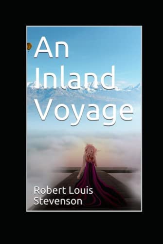 An Inland Voyage Annotated An Inland Voyage Annotated von Independently published