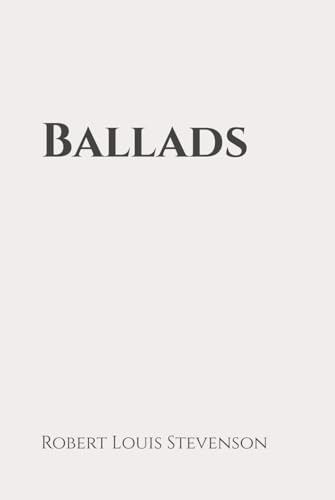 Ballads: Classic Edition Republished by North Publishers Ballads: Classic Edition Republished by North Publishers von Independently published