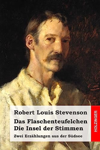 Das Flaschenteufelchen / Die Insel der Stimmen: Zwei Erzählungen aus der Südsee