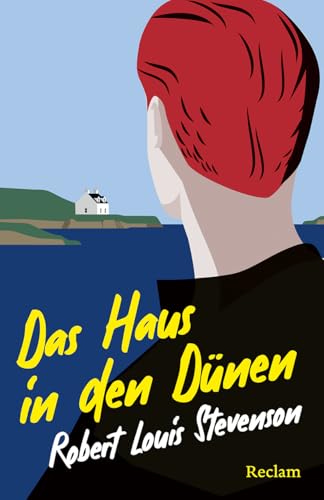 Das Haus in den Dünen: Eine spannende Abenteuergeschichte, die an der stürmischen Küste Schottlands spielt (Reclams Universal-Bibliothek) von Reclam, Philipp, jun. GmbH, Verlag