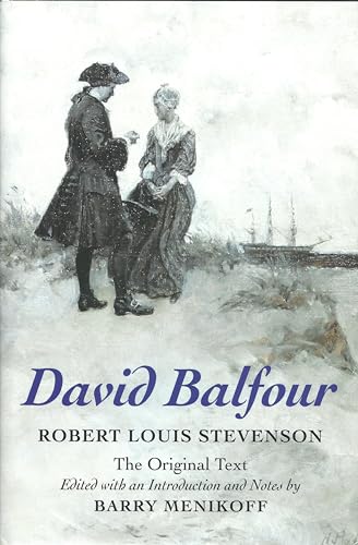 David Balfour: Memoirs of His Adventures at Home and Abroad