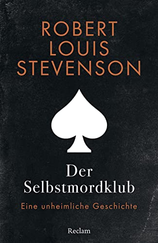 Der Selbstmordklub. Eine unheimliche Geschichte: Stevenson, Robert Louis – Literaturklassiker; deutsche Übersetzung – 14425 (Reclams Universal-Bibliothek)