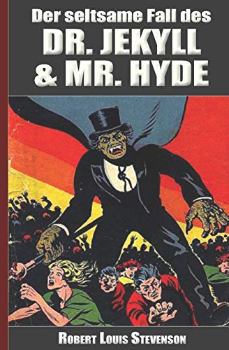 Der seltsame Fall des Dr. Jekyll und Mr. Hyde Der seltsame Fall des Dr. Jekyll und Mr. Hyde von Independently Published