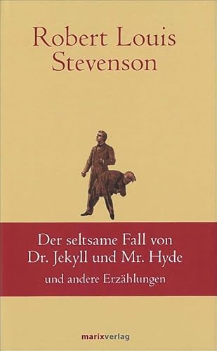 Der seltsame Fall des Dr. Jekyll und Mr. Hyde: und andere Erzählungen (Klassiker der Weltliteratur)