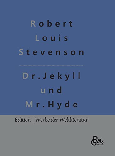 Der seltsame Fall des Dr. Jekyll und des Mr. Hyde (Edition Werke der Weltliteratur - Hardcover) von Gröls Verlag