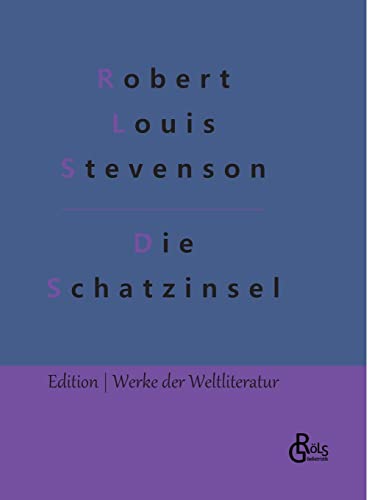 Die Schatzinsel (Edition Werke der Weltliteratur - Hardcover) von Gröls Verlag