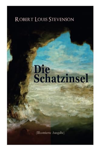 Die Schatzinsel (Illustrierte Ausgabe)