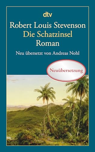 Die Schatzinsel: Neu übersetzt von Andreas Nohl