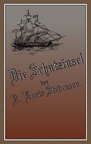 Die Schatzinsel: Reprint der ersten deutschen Buchausgabe Die Schatzinsel: Reprint der ersten deutschen Buchausgabe von Books on Demand