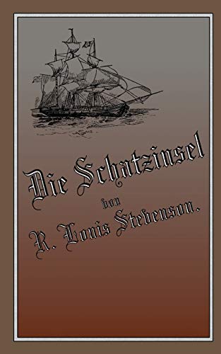 Die Schatzinsel: Reprint der ersten deutschen Buchausgabe