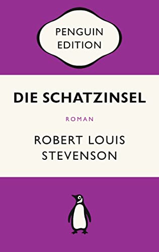 Die Schatzinsel: Roman - Penguin Edition (Deutsche Ausgabe) – Die kultige Klassikerreihe – Klassiker einfach lesen von Penguin Verlag