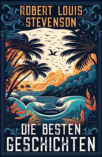 Robert Louis Stevenson, Die besten Geschichten von Anaconda Verlag