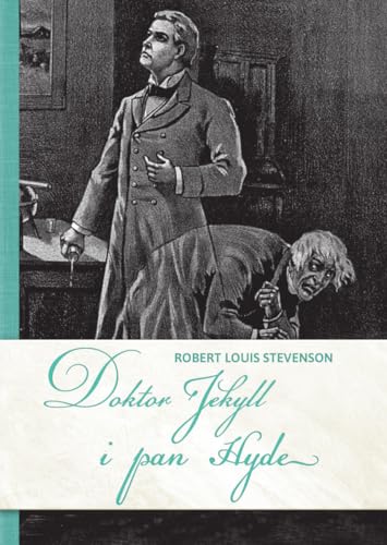 Doktor Jekyll i pan Hyde (KLASYKA LITERATURY ŚWIATOWEJ) Doktor Jekyll i pan Hyde (KLASYKA LITERATURY ŚWIATOWEJ) von SBM