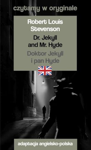 Dr. Jekyll and Mr. Hyde Doktor Jekyll i pan Hyde (CZYTAMY W ORYGINALE) von 44.pl