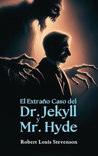 El Extraño Caso del Dr. Jekyll y Mr. Hyde El Extraño Caso del Dr. Jekyll y Mr. Hyde von Independently published