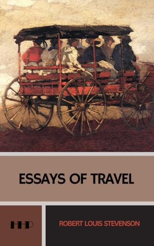 Essays of Travel: The 1905 Travel Memoir Collection von Independently published
