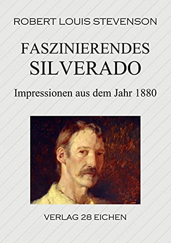 Faszinierendes Silverado: Impressionen aus dem Jahre 1880 von Verlag 28 Eichen