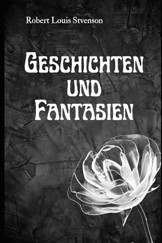 Geschichten und Fantasien Geschichten und Fantasien von Independently published
