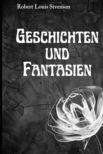 Geschichten und Fantasien Geschichten und Fantasien von Independently published