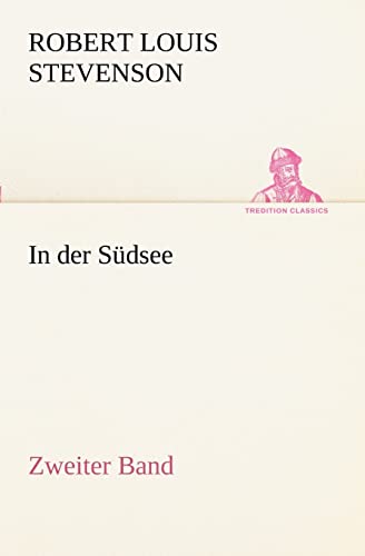 In der Südsee. Zweiter Band (TREDITION CLASSICS) von tredition