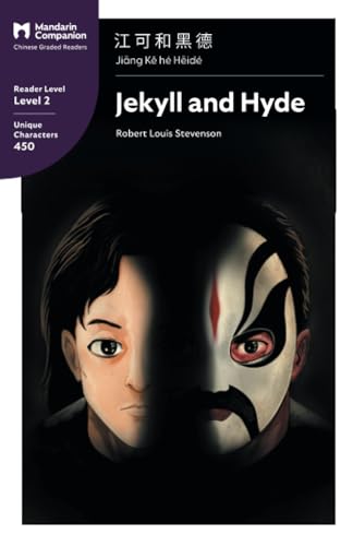 Jekyll and Hyde: Mandarin Companion Graded Readers Level 2: Mandarin Companion Graded Readers Level 2, Simplified Chinese Edition Jekyll and Hyde: Mandarin Companion Graded Readers Level 2: Mandarin Companion Graded Readers Level 2, Simplified Chinese Edition