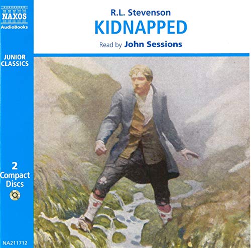 Kidnapped (Classic Literature with Classical Music): Mit Liedern u. Arien. DDD. 193 Min. (Junior Classics)