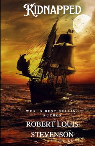 Kidnapped: A Young Boys Adventure on the Sea