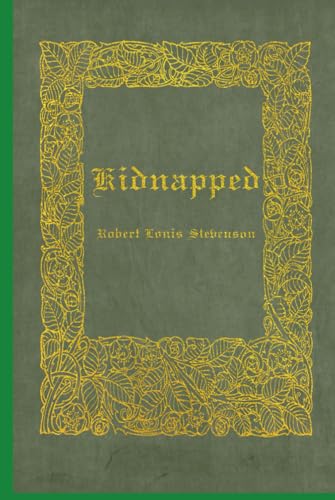 Kidnapped: With original illustrations - annotated Kidnapped: With original illustrations - annotated