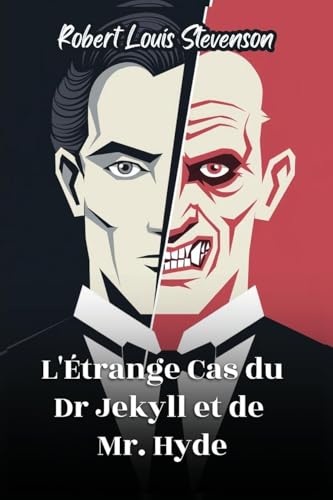 L'Étrange Cas du Dr Jekyll et de Mr. Hyde L'Étrange Cas du Dr Jekyll et de Mr. Hyde von Pages Planet Publishing