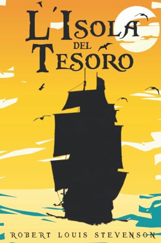 L'Isola del Tesoro: (Tradotto e Annotato) von Independently published