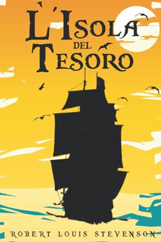 L'Isola del Tesoro: (Tradotto e Annotato)