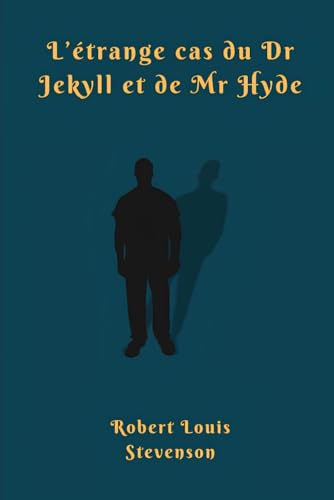 L’étrange cas du docteur Jekyll et de Mr Hyde L’étrange cas du docteur Jekyll et de Mr Hyde von Independently published