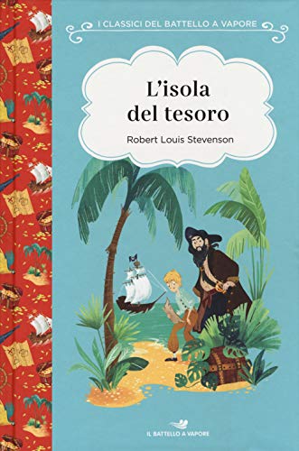 L'isola del tesoro. Ediz. ad alta leggibilità (I classici del Battello a vapore) von Piemme
