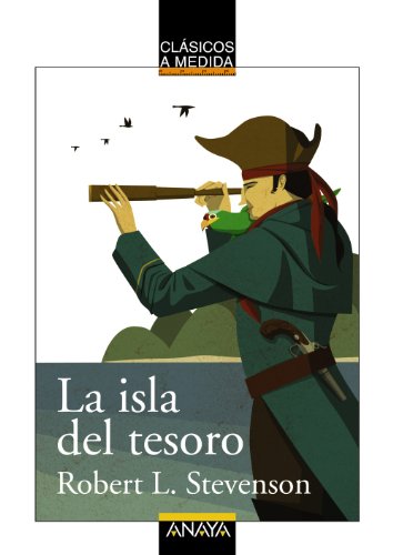 La isla del tesoro (CLÁSICOS - Clásicos a Medida) von ANAYA INFANTIL Y JUVENIL