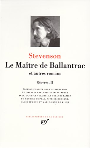Le Maître de Ballantrae et autres romans: Tome 2, Le Maître de Ballantrae et autres romans Le Maître de Ballantrae et autres romans: Tome 2, Le Maître de Ballantrae et autres romans