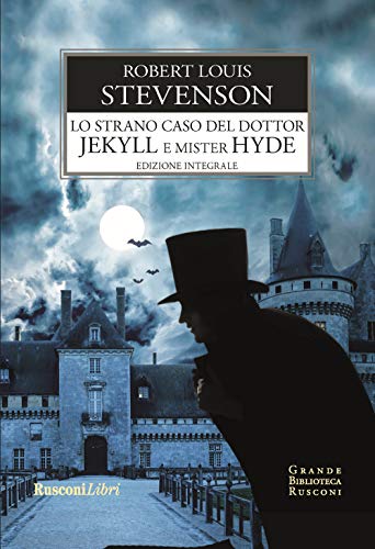Lo strano caso del Dottor Jekyll e Mister Hyde. Ediz. integrale (Grande biblioteca Rusconi) von Rusconi Libri