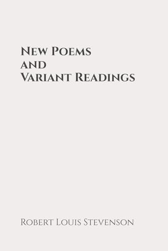 New Poems, and Variant Readings: Classic Edition Republished by North Publishers New Poems, and Variant Readings: Classic Edition Republished by North Publishers von Independently published