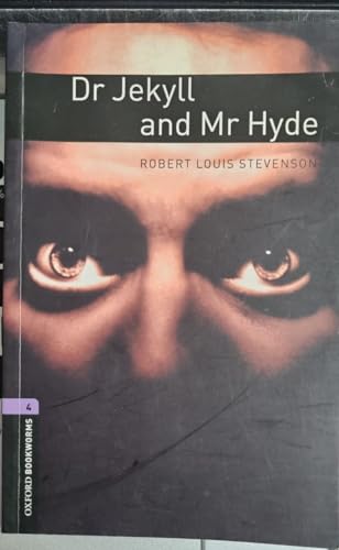 Oxford Bookworms Library: 9. Schuljahr, Stufe 2 - Dr Jekyll and Mr Hyde: Reader: Reader - Stage 4