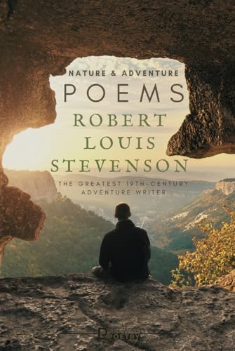 Poems of Nature and Adventure: Robert Louis Stevenson Poems of Nature and Adventure: Robert Louis Stevenson von Independently published