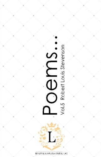 Robert Louis Stevenson Poems... Vol.5: Poetry Book | The Robert Louis Stevenson Collection Robert Louis Stevenson Poems... Vol.5: Poetry Book | The Robert Louis Stevenson Collection von CreateSpace Independent Publishing Platform