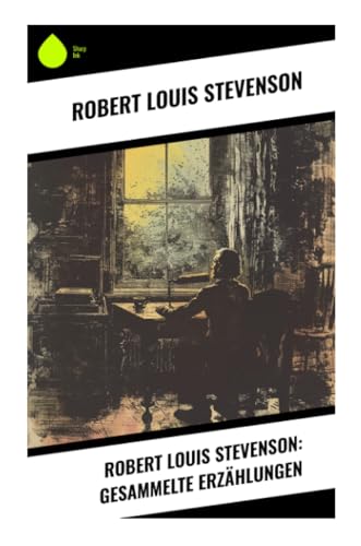 Robert Louis Stevenson: Gesammelte Erzählungen von Sharp Ink