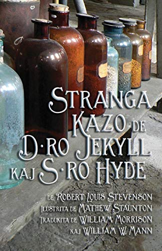 Stranga Kazo de D-ro Jekyll kaj S-ro Hyde: Strange Case of Dr Jekyll and Mr Hyde in Esperanto Stranga Kazo de D-ro Jekyll kaj S-ro Hyde: Strange Case of Dr Jekyll and Mr Hyde in Esperanto von Evertype