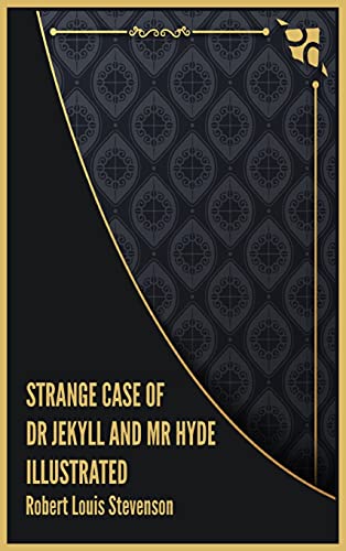 Strange Case of Dr Jekyll and Mr Hyde Illustrated